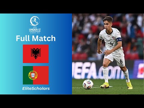Full Match Albania vs Portugal | U17 EURO Finals Group Stage Match day 1 | 19/05/25