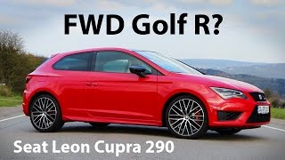 FWD Golf R? - Seat Leon Cupra 290 Review - Everyday Driver Europe