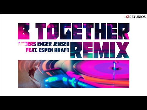 B Together Remix (feat. Espen Kraft)