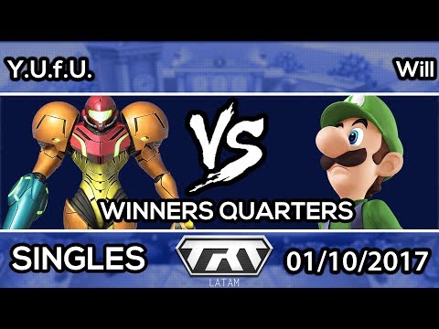 TRT LATAM 2017 - Y.U.f.U (Samus) x Will (Luigi) - Winners Quarters