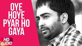 Latest Punjabi Song 2017  Oye Hoye Pyar Ho Gaya (A