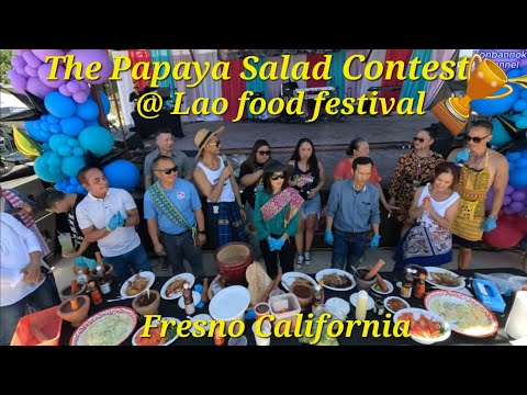 Papaya Salad Contest @ The Lao food festival in Fresno California