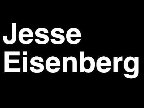 How to Pronounce Jesse Eisenberg Movie TV Actor
