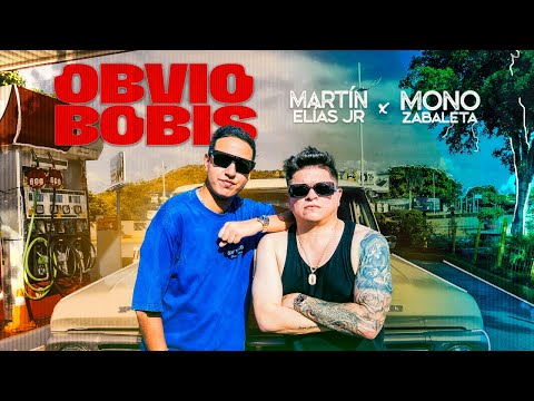 Martín Elías Jr, Mono Zabaleta - Obvio Bobis (Video Oficial)