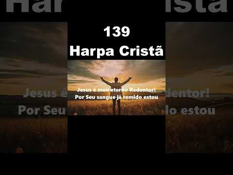 Jesus, Meu Eterno Redentor - Harpa Cristã