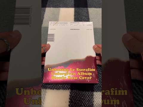 Unboxing Le Sserafim - Unforgiven album Bloody Rose cover