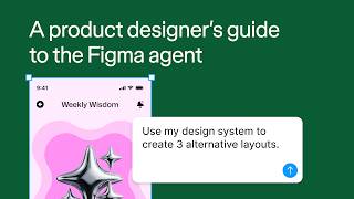 How to use Figma agent in your design workflows