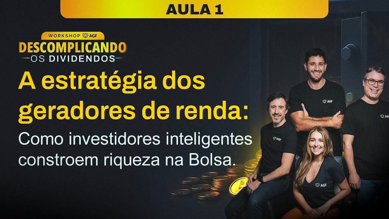 Aula 1 - A estratégia dos geradores de renda: Como investidores constroem riqueza na bolsa