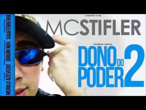Mc Stifler   Dono do Poder 2   Música nova 2013    Dj Jorgin Mix  Lançamento Oficial