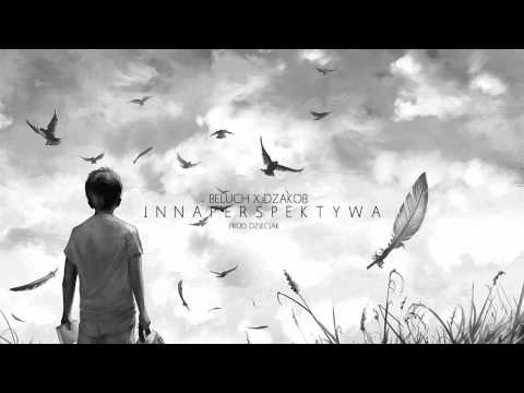 Beluch x Dzakob - Inna perspektywa Prod.Dzieciak