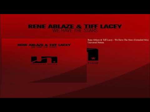 Rene Ablaze & Tiff Lacey - We Have The Stars (Extended Mix)