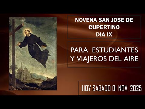 SAN JOSE DE CUPERTINO NOVENA DIA 9 HOY SABADO 01-11-2025 //  11 45 A M