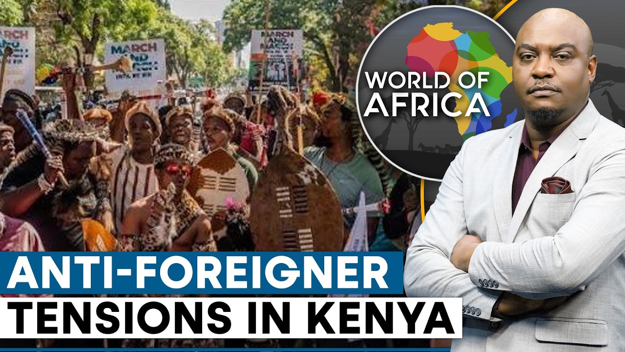 Anti-Foreigner Tensions In Kenya, South Africa | World Of Africa