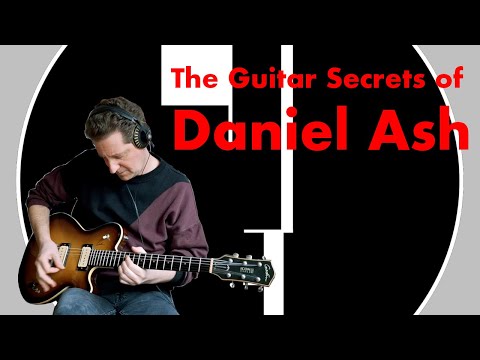 The Guitar Secrets Of Daniel Ash