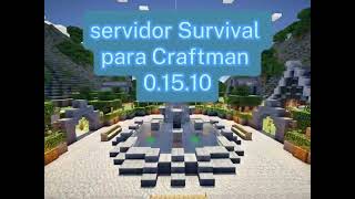 Servidor Survival para Craftman 0.15.10 😎🤑🤑🤑🤑  Deben entrar a jugar