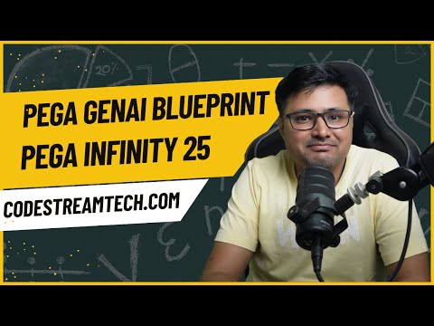 Pega GenAI Blueprint - Pega Infinity 25 - CodeStreamTech