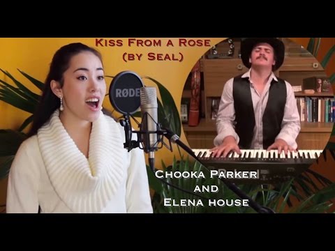 Kiss From a Rose by Seal - Cover by Chooka Parker & Elena House