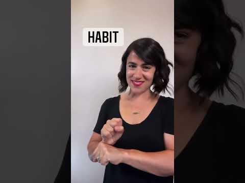 Habit In Asl