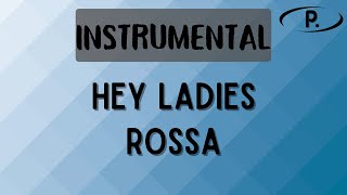 Download lagu Rossa - Hey Ladies (Original Instrumental with BGV) mp3 Download lagu Rossa - Hey Ladies (Original Instrumental with BGV) mp3