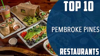 Top 10 Best Restaurants to Visit in Pembroke Pines, Florida | USA - English