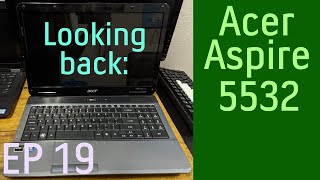 Video thumbnail for Looking back: Acer Aspire 5532 by Julia's Tech Spot