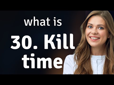 Killing Time: Mastering the Art of Patience