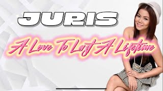 A LOVE TO LAST A LIFETIME LYRICS -JURIS #mitoskareenramirez #mitoskareen #mitoskareenlyrics #fyp