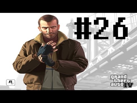 GTA 4 / IV PC Walkthrough w/ Commentary Part 26