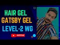 GATSBY GELL LEVEL 2 Hair Gell Water Gloss Soft Holding Power 2 Best Hair Gell