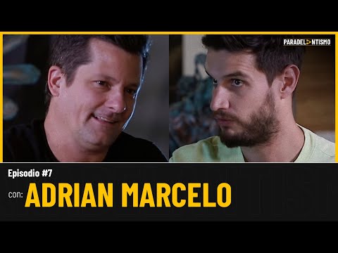 PARADELANTISMO EP. 7 - ADRIÁN MARCELO