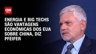 Vídeo: Pfeifer: Energia e Big Techs são vantagens econômicas dos EUA sobre China | WW ESPECIAL