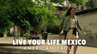 Stephanie | Live Your Life México | American Eagle
