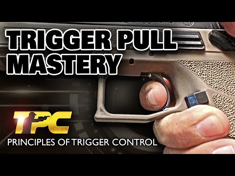 Trigger Pull Mastery - The Principles of The Perfect Handgun Trigger Control