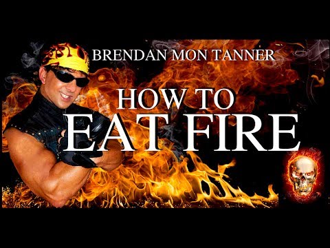 Fire eating Lesson for Beginners on how to eat fire /Brendan Mon Tanner