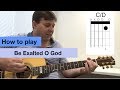 How to play - Be Exalted O God - John Michael Talbot