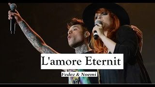 Fedez ft. Noemi - L&#39;amore Eternit TESTO
