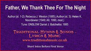 Father, We Thank Thee For The Night - Hymn Lyrics & Music