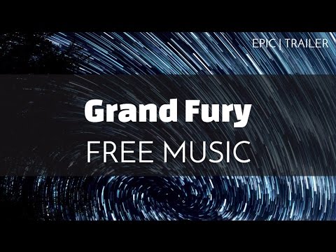 Epic | Trailer - Free Royalty Free Music - 'Grand Fury'