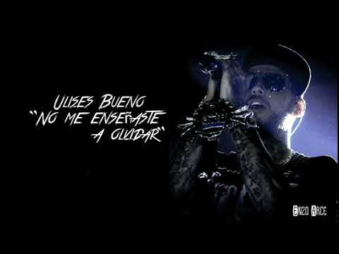 No Me Enseñaste A Olvidar - Ulises Bueno