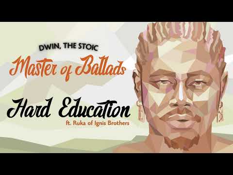 Dwin, The Stoic - Hard Education (ft. Ruka of Ignis Brothers @ignisbrothers6080) [Official Audio]