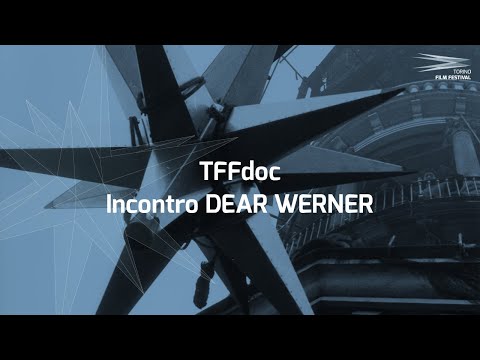 TFFdoc - Incontro DEAR WERNER