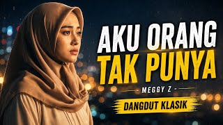 Download lagu Aku Orang Tak Punya - Meggy Z π | Cover Dangdut Klasik Nostalgia (Lirik Video) mp3 Download lagu Aku Orang Tak Punya - Meggy Z π | Cover Dangdut Klasik Nostalgia (Lirik Video) mp3