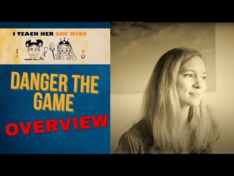 Danger the Game - I Teach Her She Wins