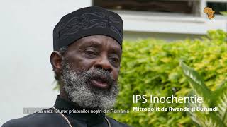 Mesajul IPS Inochentie de Rwanda și Burundi pentru români (Paște 2021)