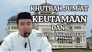 Download lagu KHUTBAH JUM'AT. DAHSYATNYA SEDEKAH - USTADZ ABU HUMAIROH @EMP3DAKWAH mp3