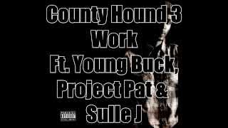 Ca$his- Work ft Young Buck, Project Pat & Sullee J