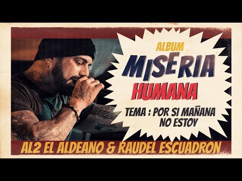 Al2 El Aldeano & Raudel Escuadron - Por Si Mañana No Estoy