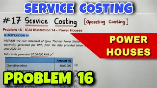 #17 Service or Operating Costing - Problem 16 - ICAI Illustration 14 - By Saheb Academy