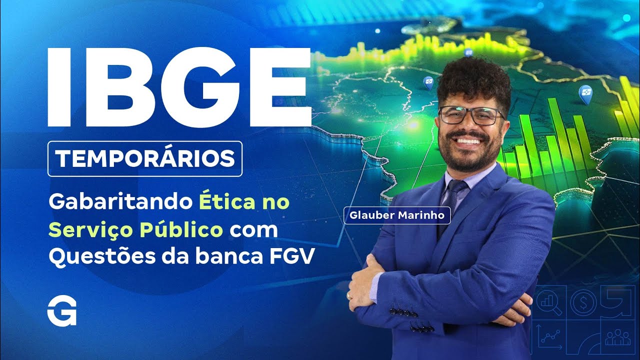 Concurso IBGE Temporários | Gabaritando Ética no Serviço Público com Questões da FGV