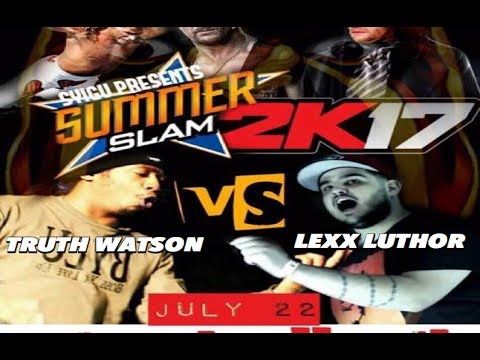 Truth Watson vs Lexx Luthor